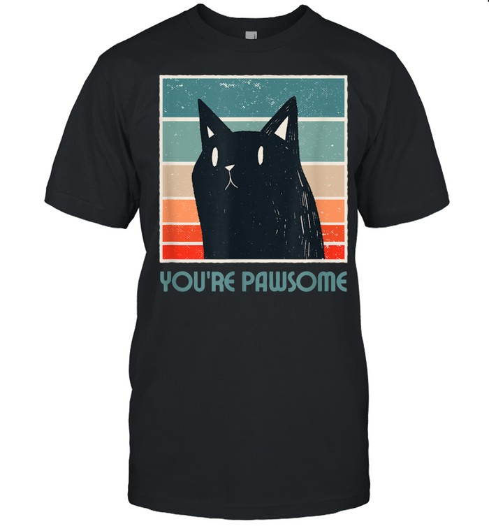 You are pawsome Cat Design shirt