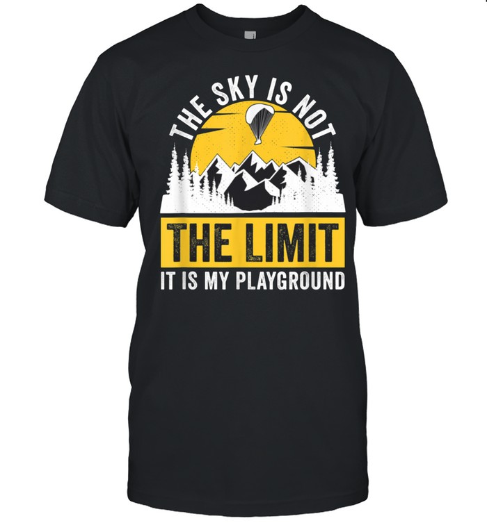 Sky is Not the Limit It's My Playground Paraglider shirt Classic Men's T-shirt