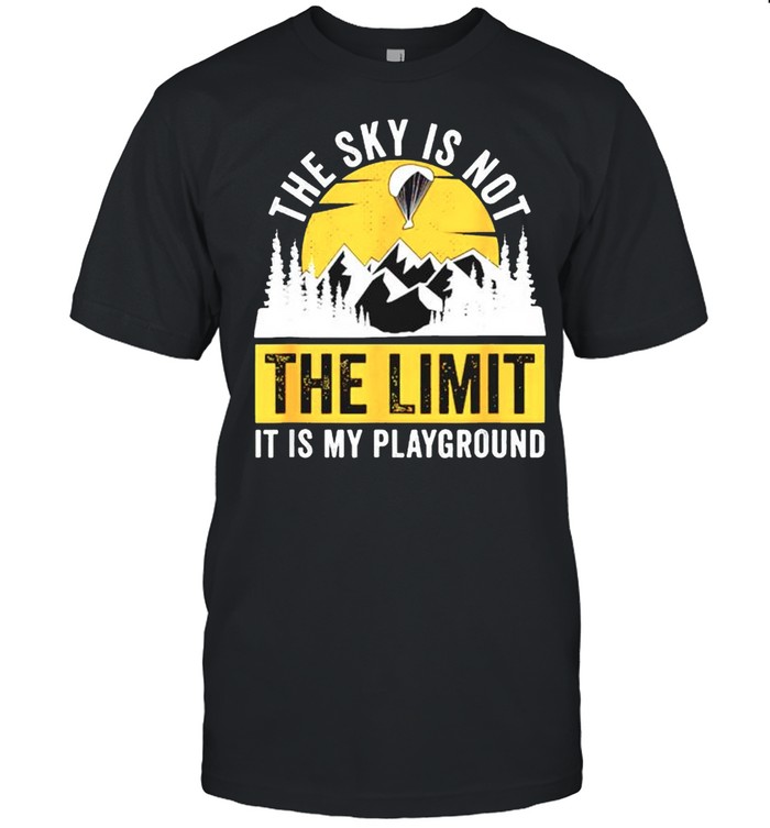 Sky is not the limit its my playground shirt Classic Men's T-shirt