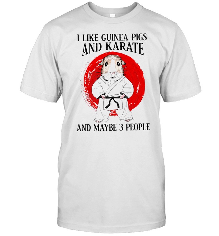 i like guinea pigs and karate and maybe 3 people shirt Classic Men's T-shirt