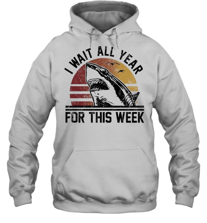 Shark I Wait All Year For This Week Vintage T-shirt Unisex Hoodie