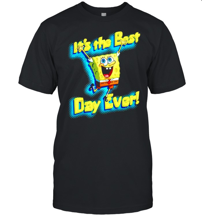 SpongeBob its the best day ever shirt
