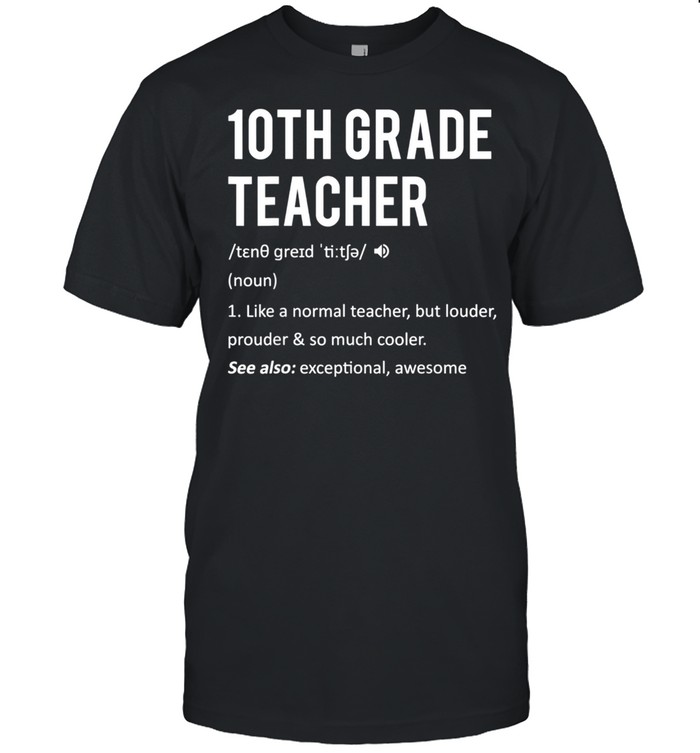 10th Grade Teacher Dictionary Definition Grade 10 Teacher shirt Classic Men's T-shirt