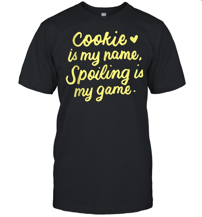 Cookie Is My Name for Grandma Grandmother shirt