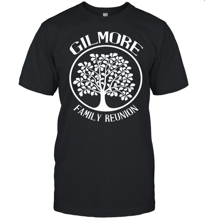 Gilmore Family Reunion For All Tree With Strong Roots shirt