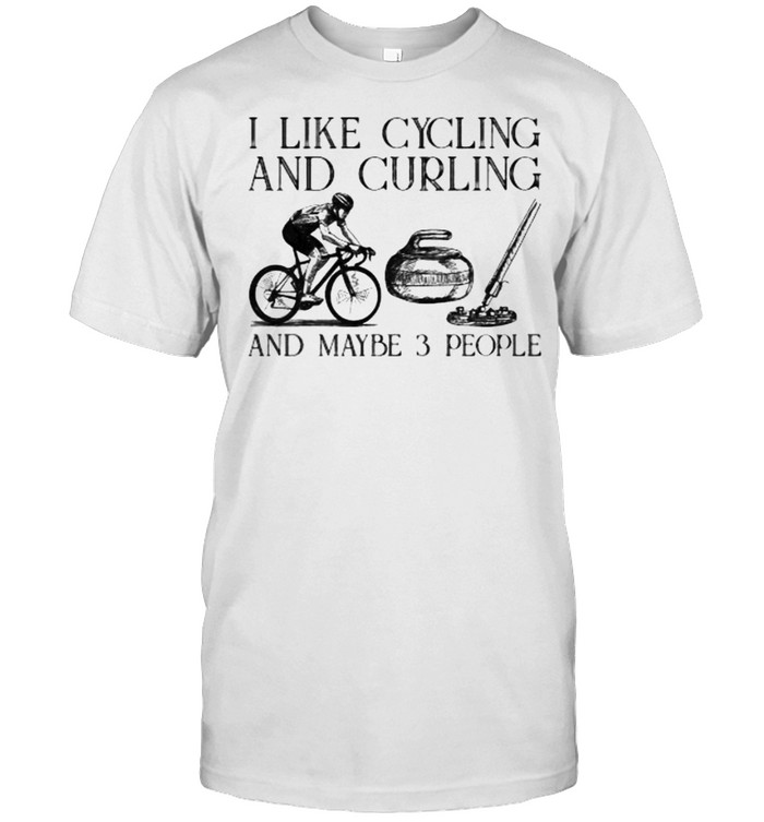 I like cycling and curling and maybe 3 people shirt Classic Men's T-shirt