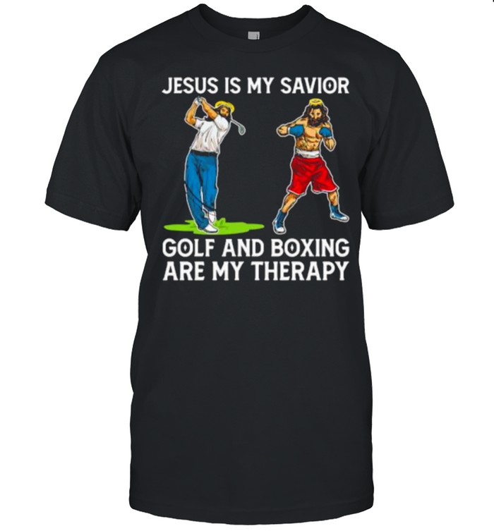 Jesus is my savior golf and boxing are my therapy shirt