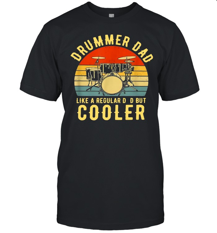 Drummer Dad Like A Regular Dad But Cooler Vintage Retro T-shirt