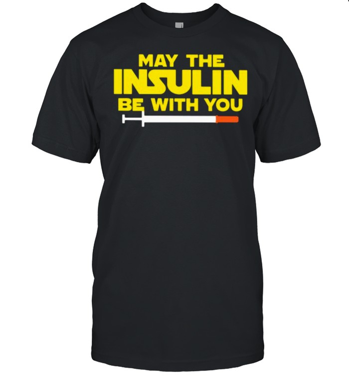 May The Insulin Be With You shirt Classic Men's T-shirt
