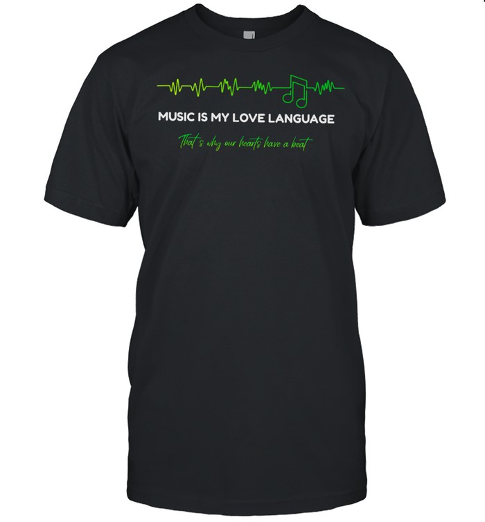Music Music Is My Love Language shirt Classic Men's T-shirt