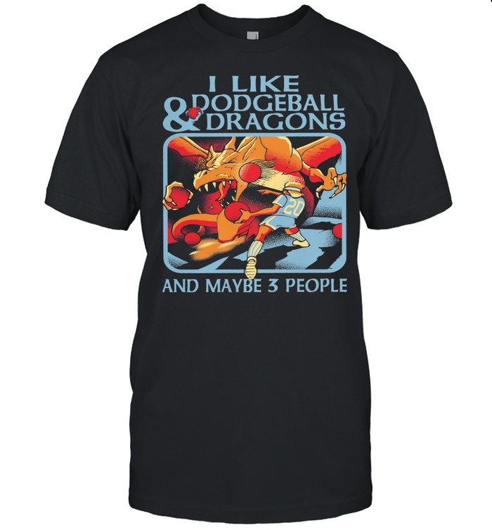 I like Dodgeball and Dragons and maybe 3 people shirt Classic Men's T-shirt