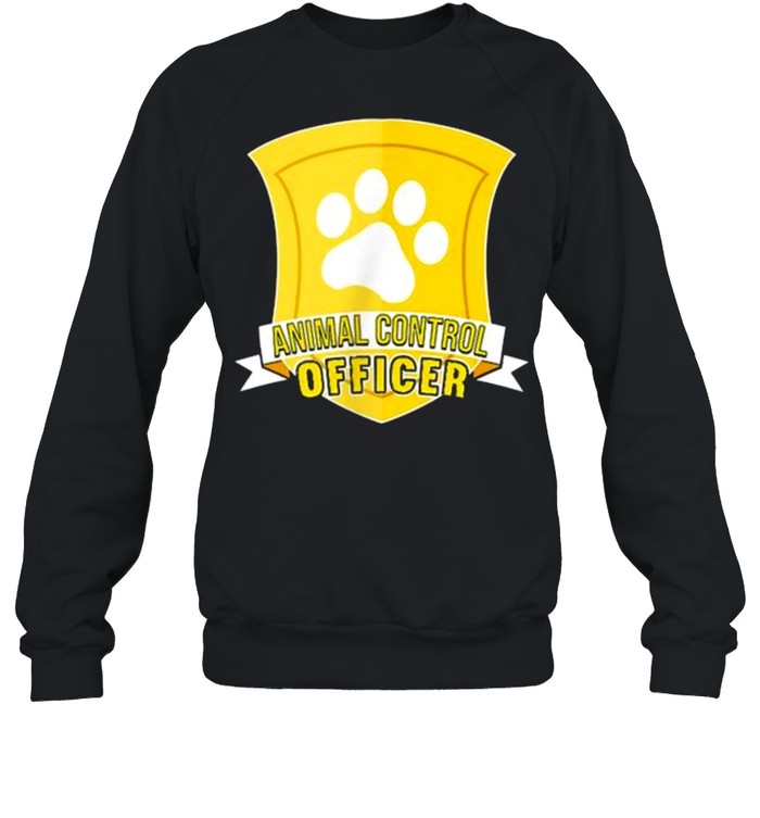 Nice animal Control Officer T- Unisex Sweatshirt
