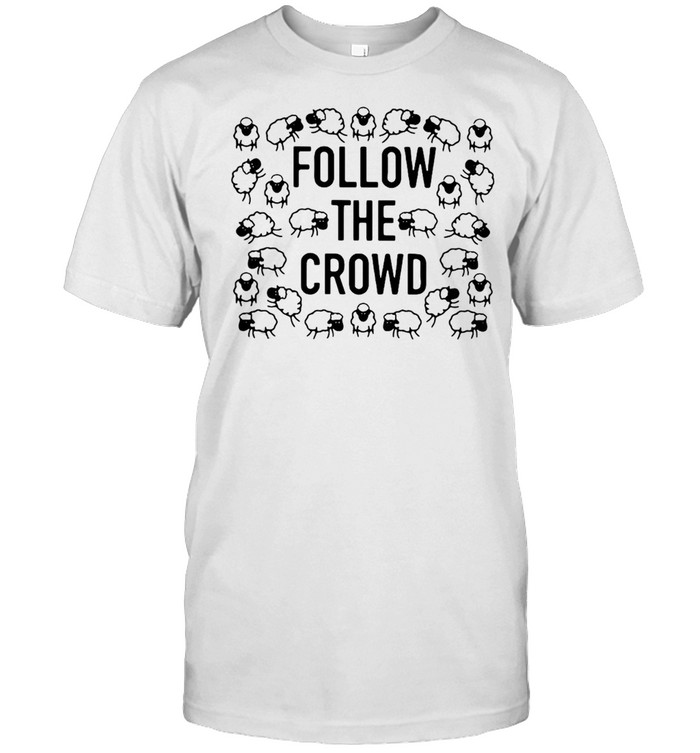 Rosscreations Follow The Crowd T-shirt Classic Men's T-shirt