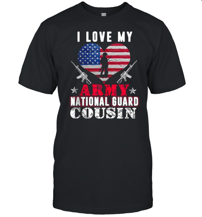 I Love My Army National Guard Cousin Veteran US Military T-shirt
