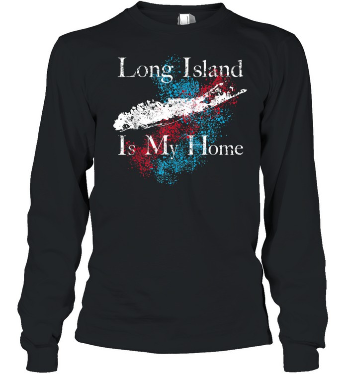 Long Island Is Home shirt - Trend T Shirt Store Online