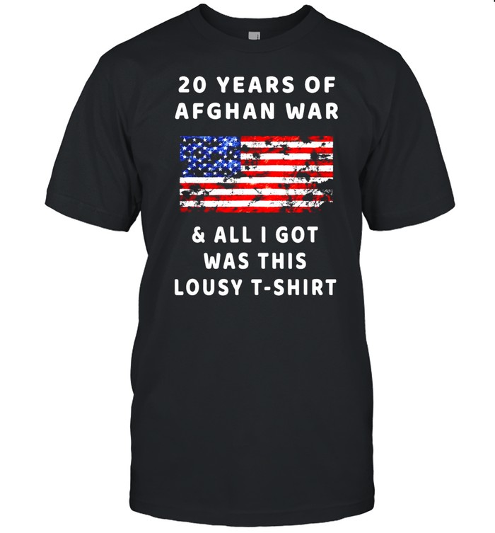 Afghanistan 20 Years Afghan War & All I Got Was This Lousy Tee  Classic Men's T-shirt