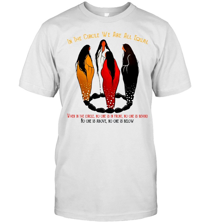 In the circle we are all equal when in the circle no one is in front shirt Classic Men's T-shirt