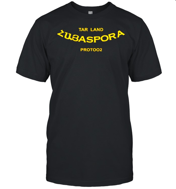 Tar land Zubaspora protoo2 shirt Classic Men's T-shirt
