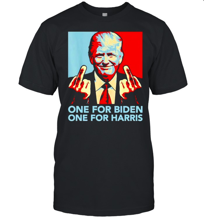 Trump fuck one for Biden one for Harris shirt