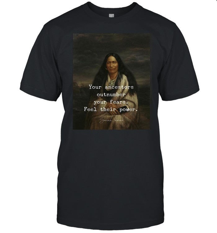 Indian Burial Your Ancestors Outnumber Your Fears Feel Their Power T-shirt Classic Men's T-shirt