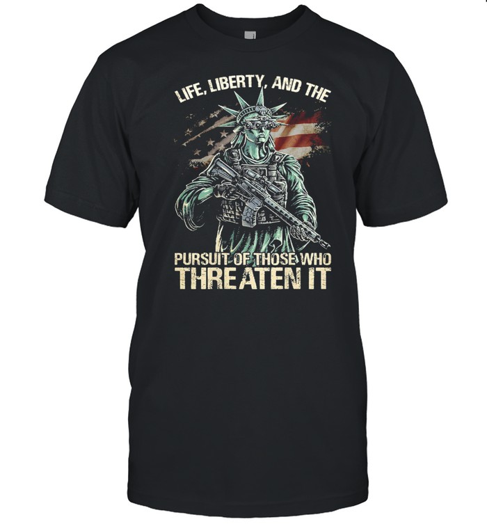 Life liberty and the pursuit of those who threaten it American flag shirt Classic Men's T-shirt