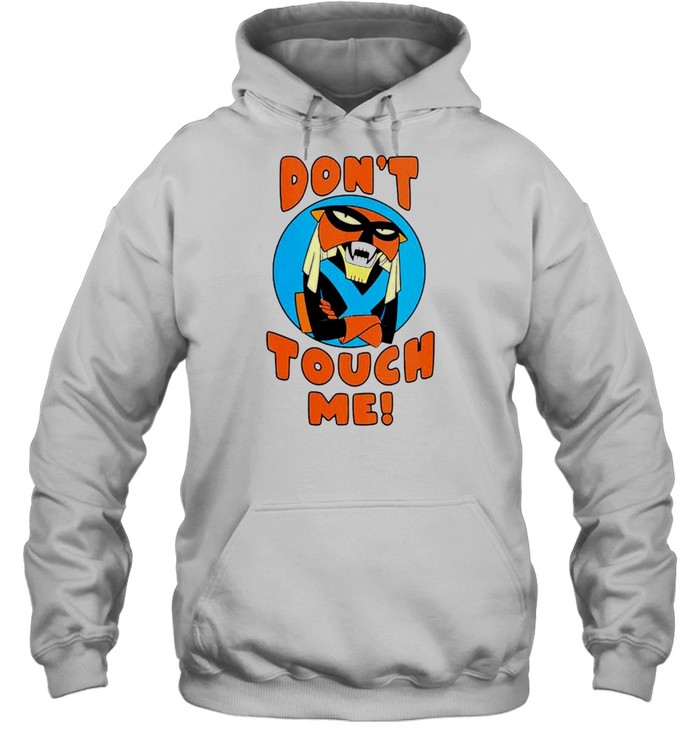 Space Ghost Coast To Coast Don’t Touch Me shirt Unisex Hoodie