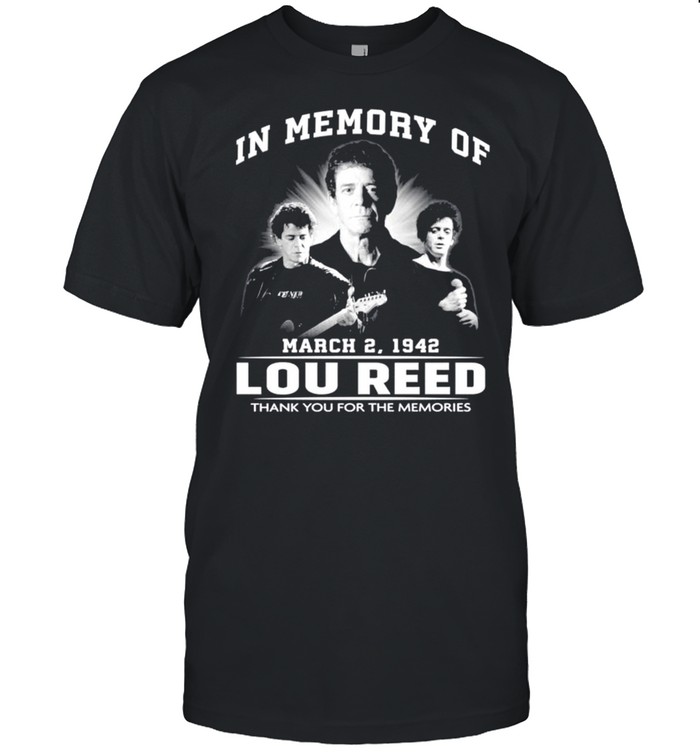 In memory of Lou Reed thank you for the memories t-shirt