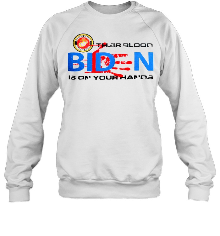Their blood is on your hands fuck you Biden Rip our Marines shirt Unisex Sweatshirt