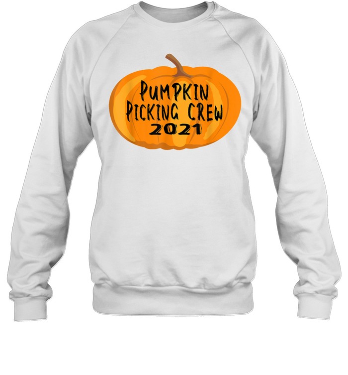 Pumpkin Picking Crew 2021- Halloween Fun shirt Unisex Sweatshirt