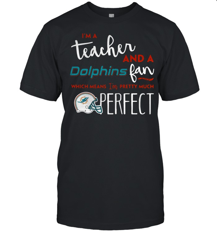 I Have Two Titles Dad And Miami Dolphins Fan T Shirts – Best Funny