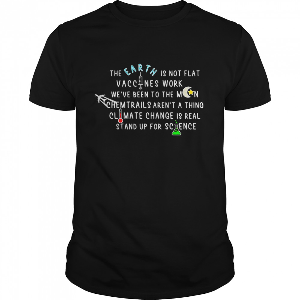 The earth is not flat vaccines work shirt Classic Men's T-shirt