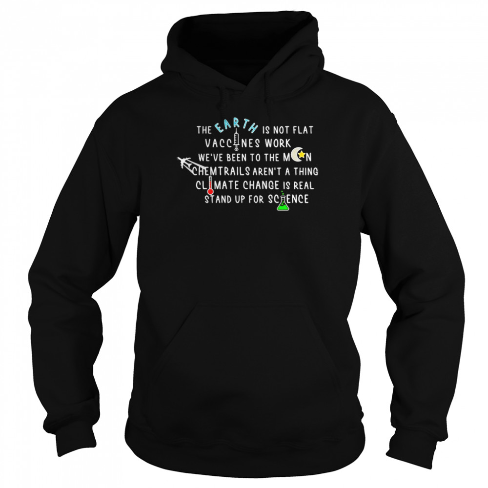 The earth is not flat vaccines work shirt Unisex Hoodie
