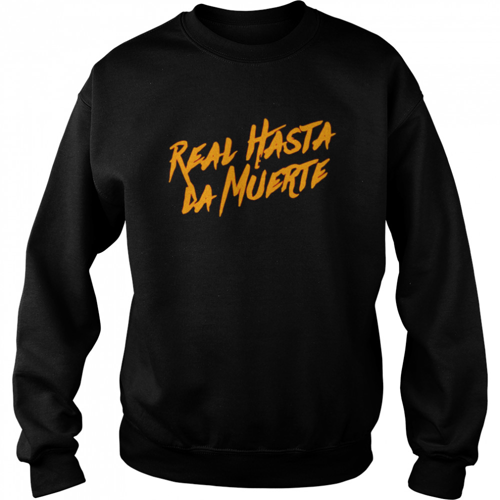 real-hasta-la-muerte-shirt-trend-t-shirt-store-online