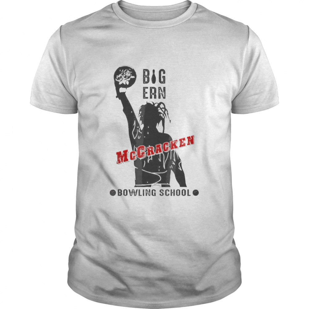 Big Ern McCracken Bowling School, Flower Bowling Shirt - Trend T Shirt ...