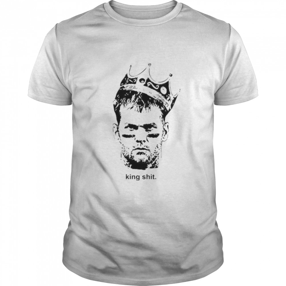 Official tom Brady King Shit shirt, hoodie, sweater, long sleeve