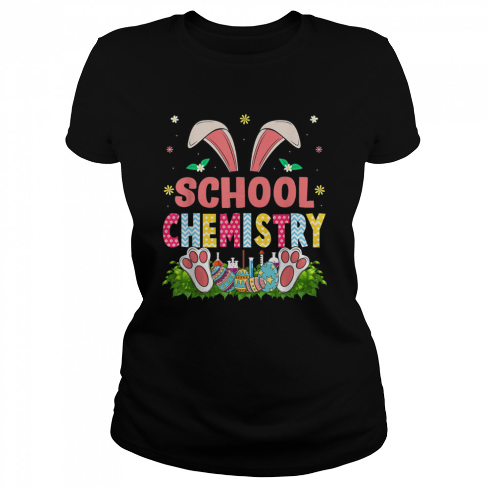 Cute Happy Easter Day School Chemistry Bunny Eggs Hunting T- B09VNNV253 Classic Women's T-shirt