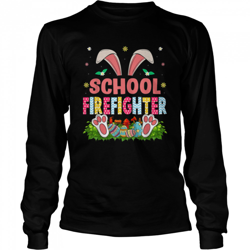 Cute Happy Easter Day School Firefighter Bunny Eggs Hunting T- B09VNNX5FY Long Sleeved T-shirt