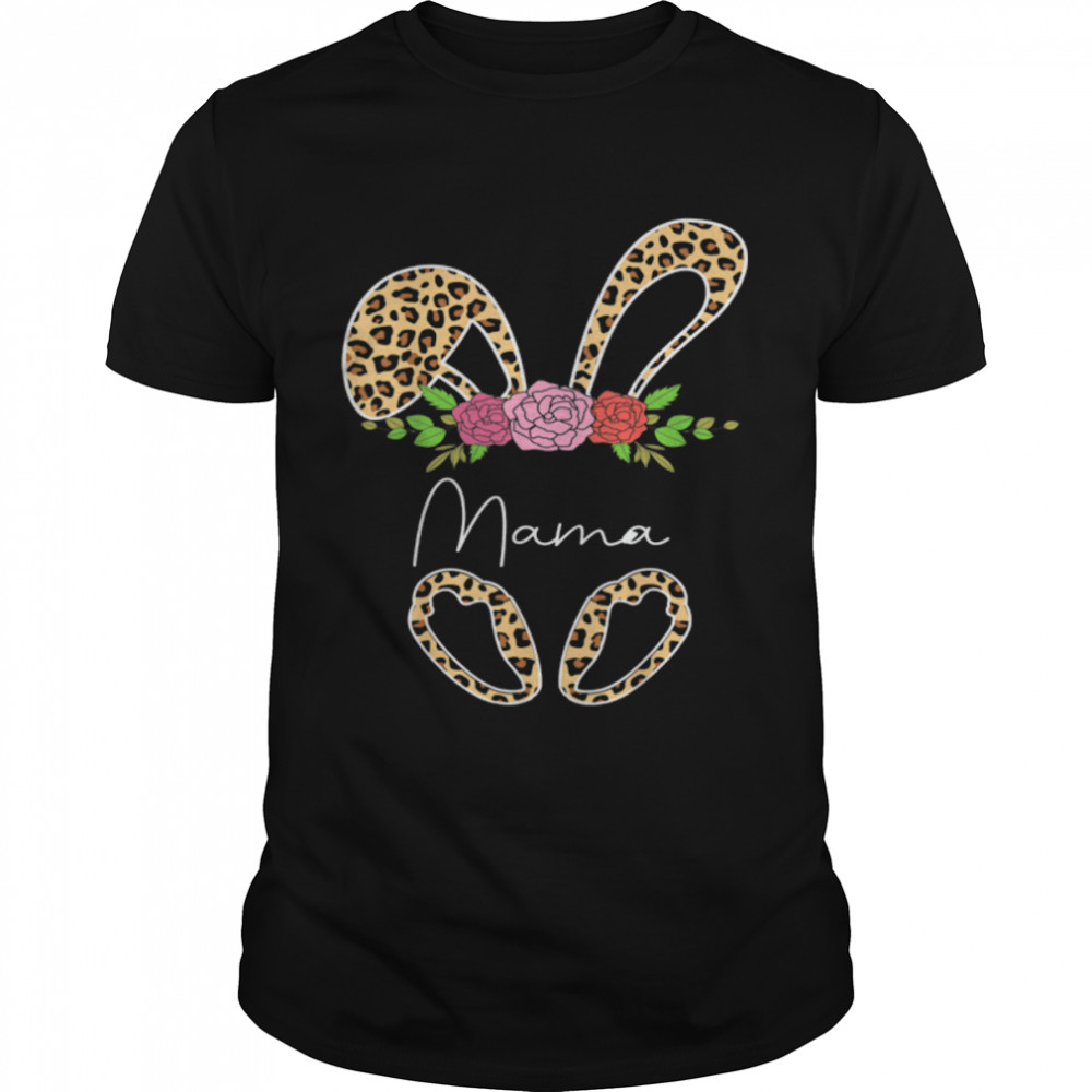 Mother's Day, Leopard Bunny Mama Flower Easter Day T-Shirt B09VP3PYVX