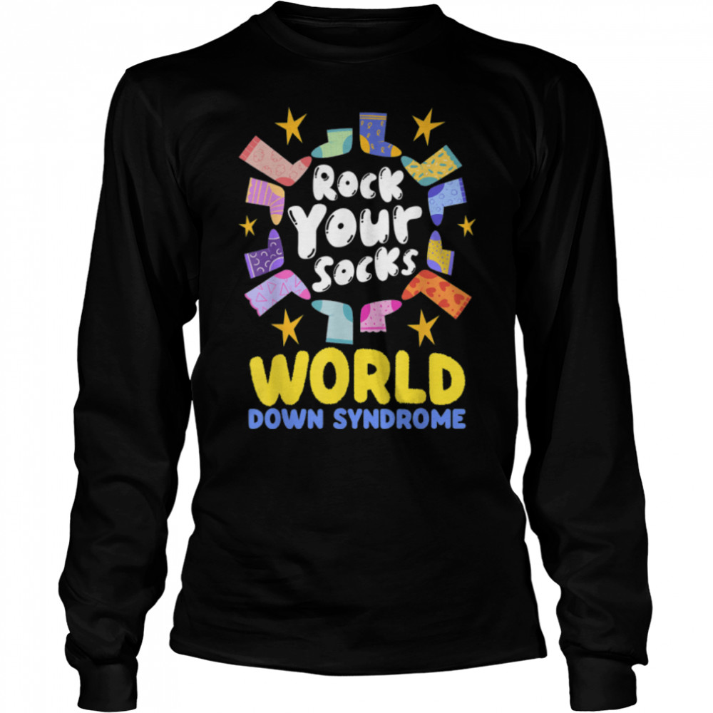 Rock Your Socks, World Down Syndrome Awareness Day T- B09VNQ4FC7 Long Sleeved T-shirt