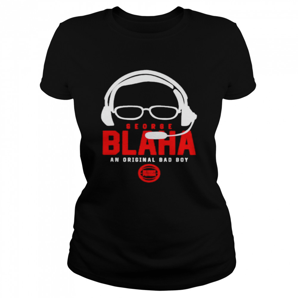 George Blaha an original bad boy shirt Classic Women's T-shirt