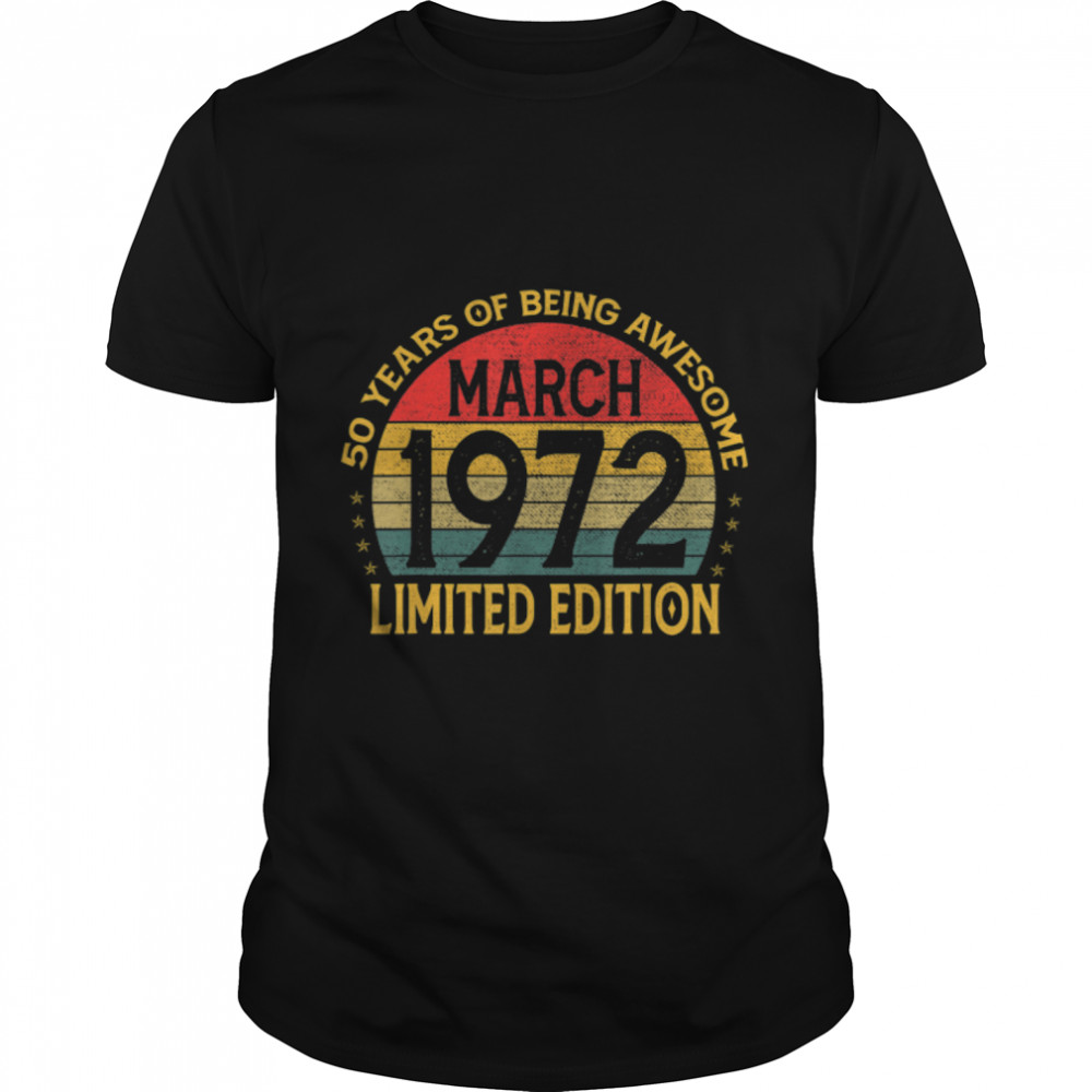 50 Years Old Awesome Since March 1972 50th Birthday T-Shirt B09W8VYQP7
