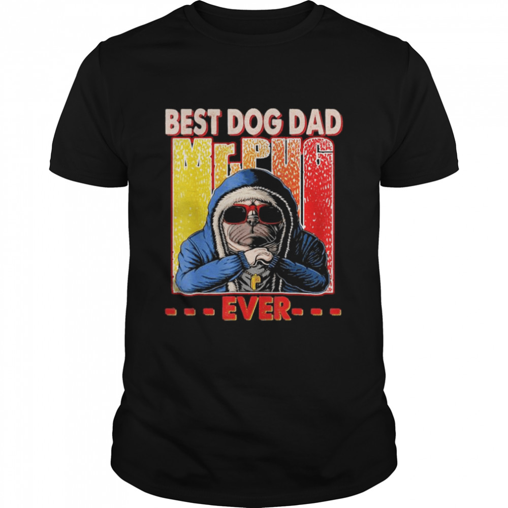 Best Dog Dad Ever Dog Daddy Lover Father’s Day T-Shirt