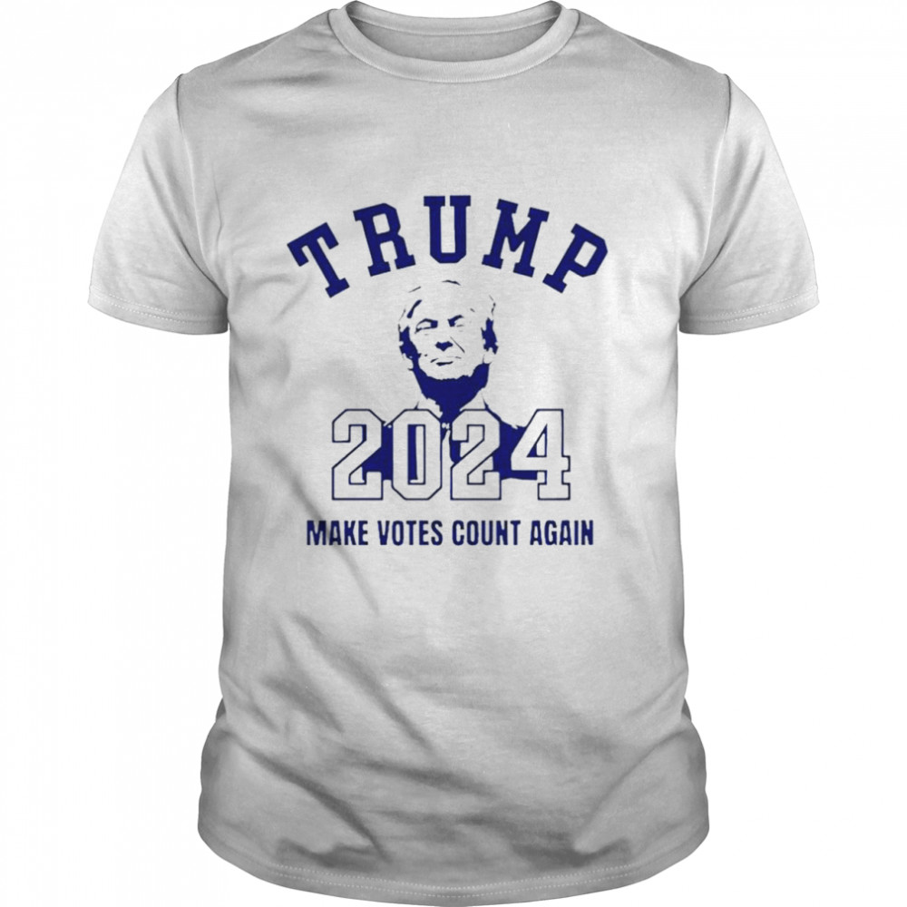 Trump 2024 Make Votes Count Again T-shirt