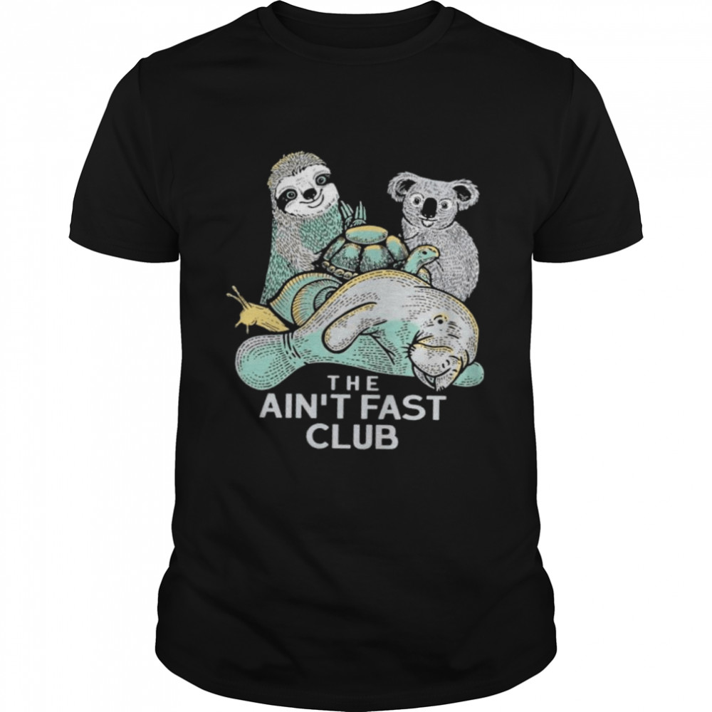 Animal the ain’t fast club shirt