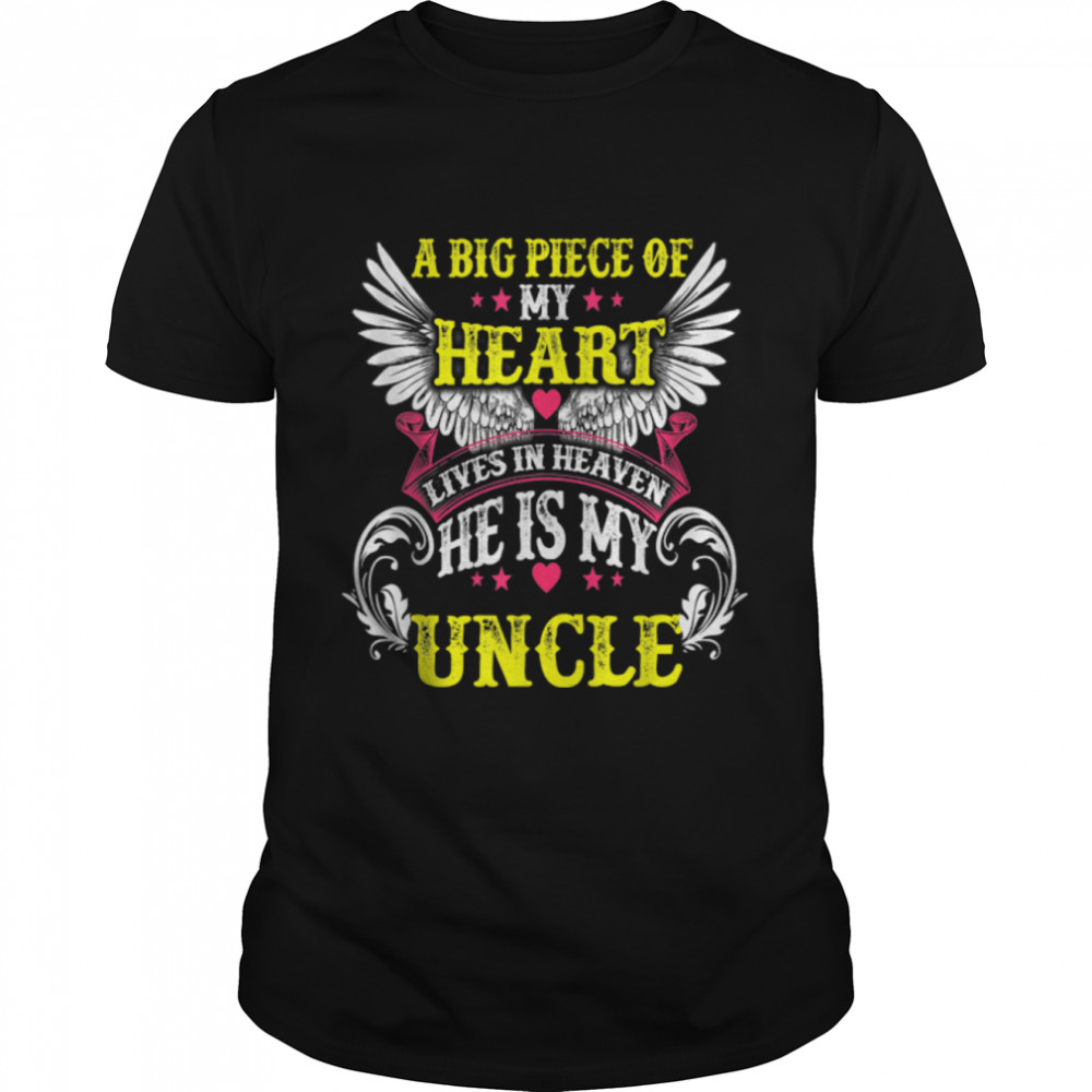 A Big Piece Of My Heart Lives In Heaven He Is My Uncle T- B09WZLK835 Classic Men's T-shirt