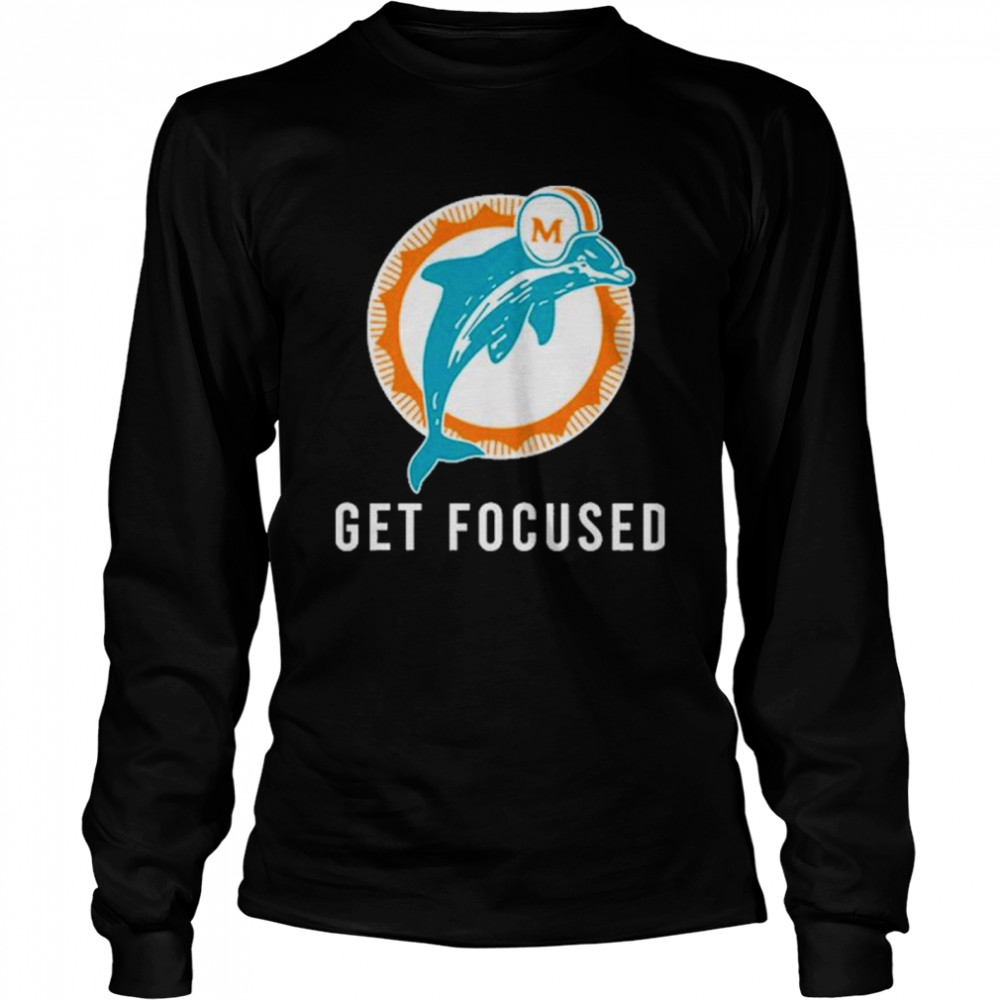 Miami Dolphins Get Focused T- Long Sleeved T-shirt