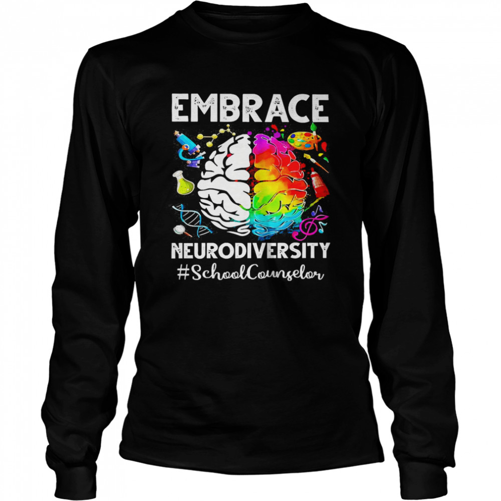 Autism Awareness Embrace Neurodiversity School Counselor  Long Sleeved T-shirt