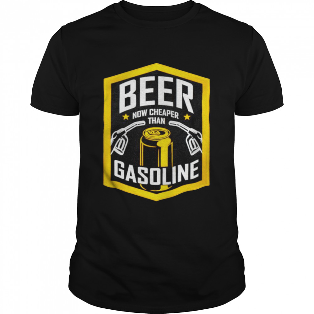 Beer Now Cheaper Than Gasoline shirt Classic Men's T-shirt