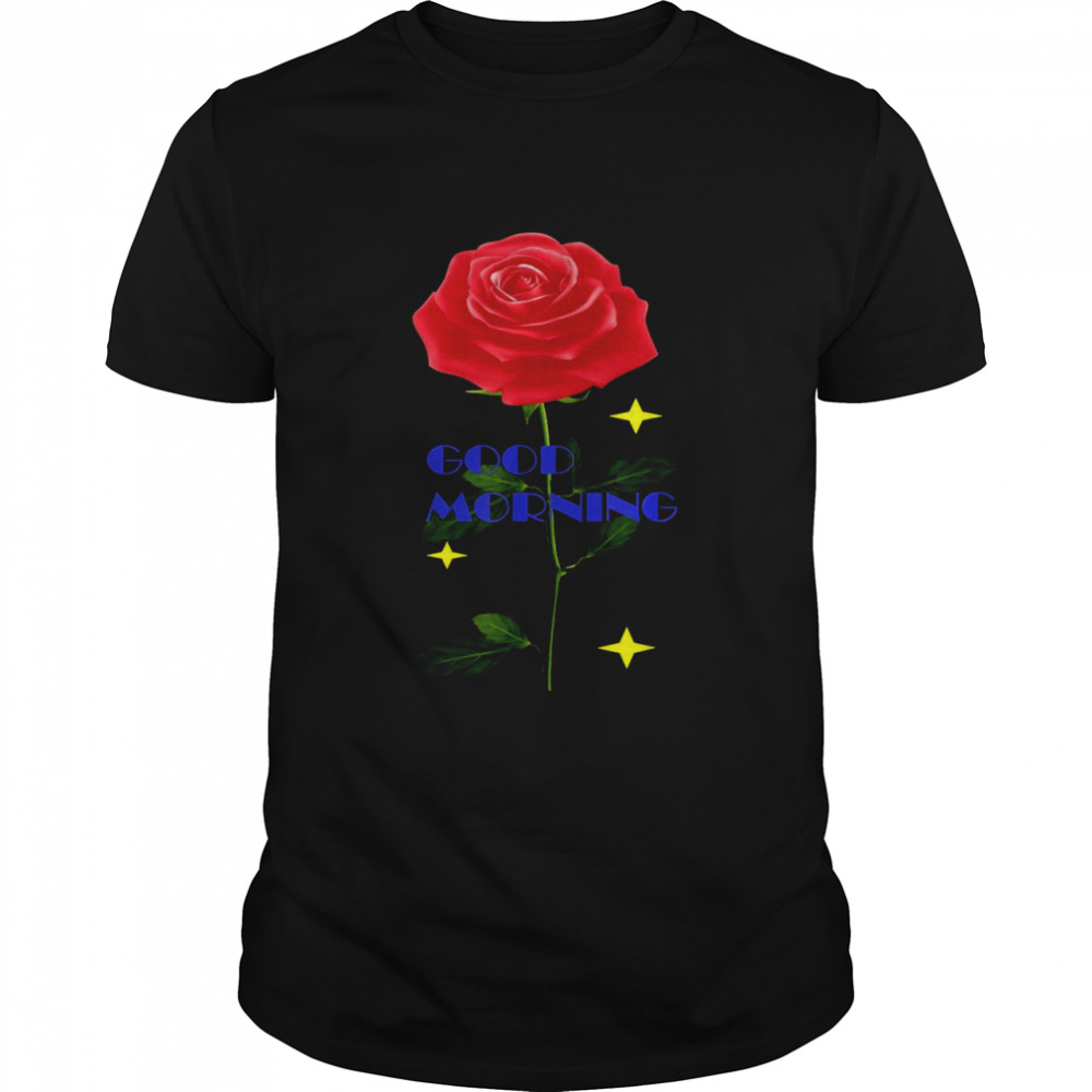 Good Morning Rose Classic Men's T-shirt