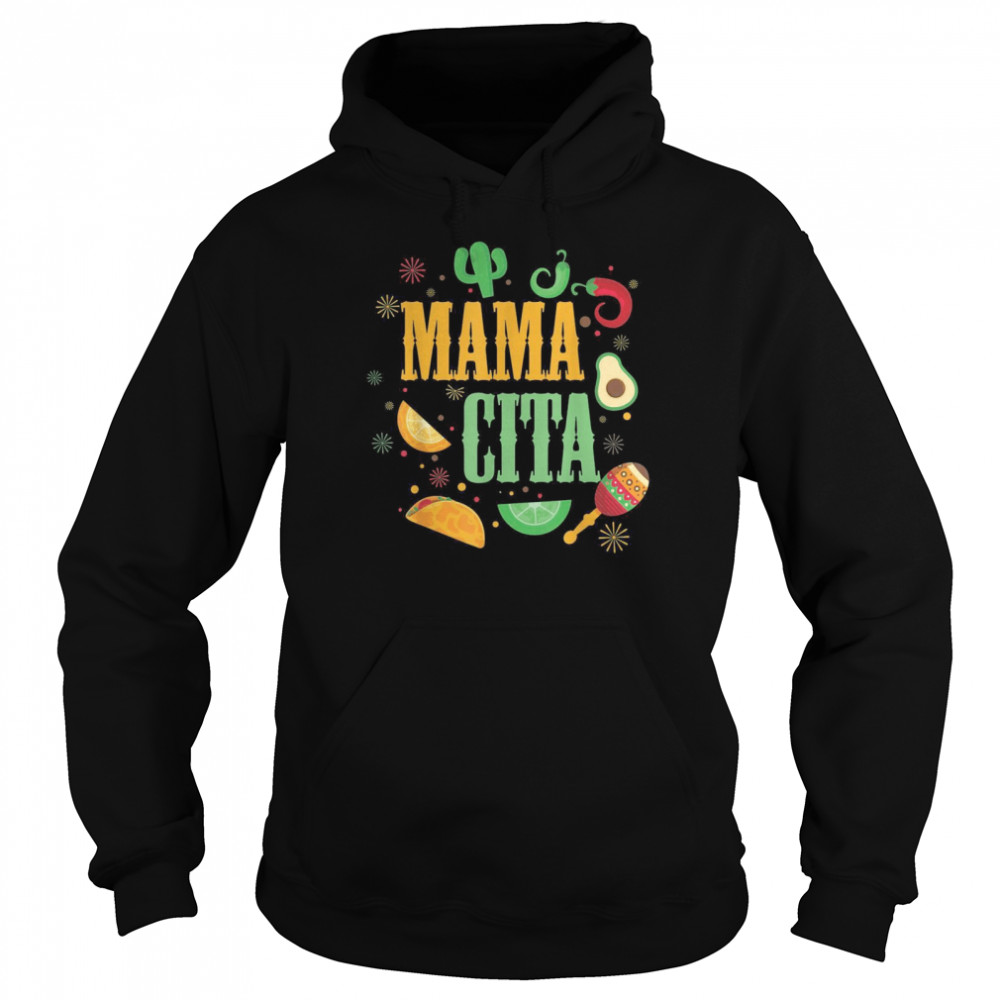 Happy Cinco De Mayo Cute’s Mamacita Mexican Fiesta Unisex Hoodie